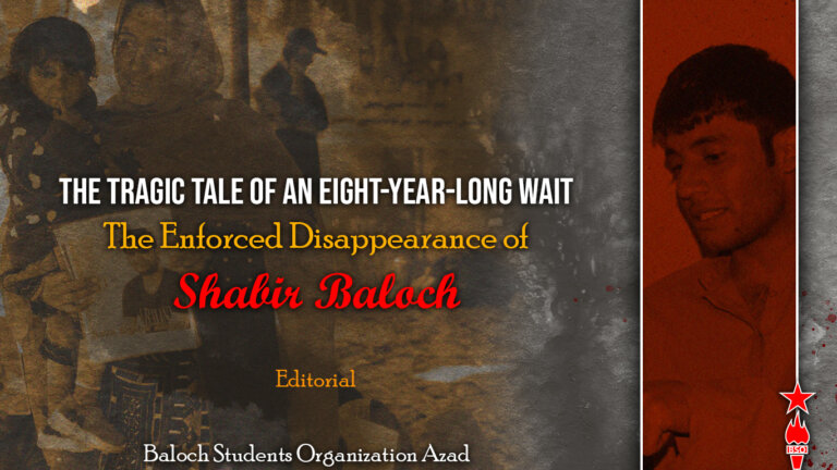 Editorial: The Tragic Tale of an Eight-Year-Long Wait: The Enforced Disappearance of Shabir Baloch