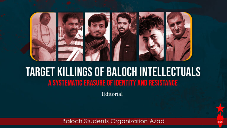 Editorial: Target Killings of Baloch Intellectuals: A Systematic Erasure of Identity and Resistance